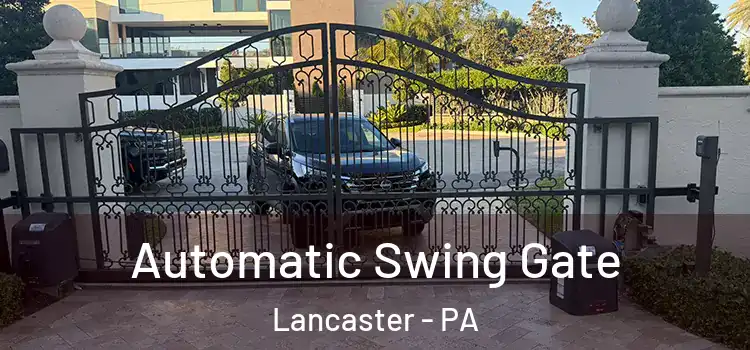 Automatic Swing Gate Lancaster - PA