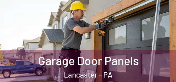  Garage Door Panels Lancaster - PA