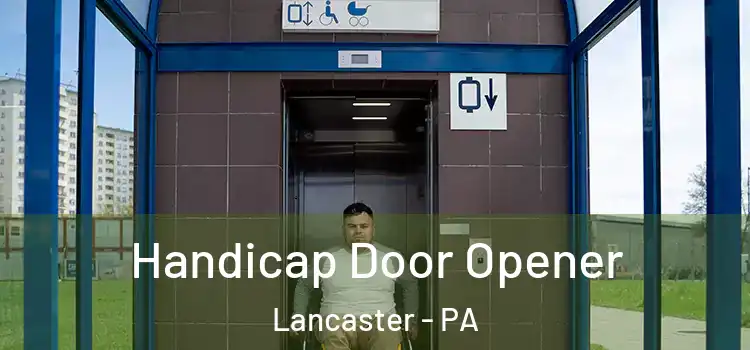 Handicap Door Opener Lancaster - PA