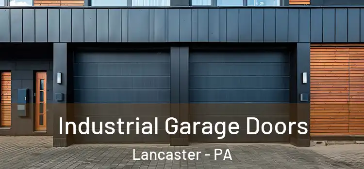  Industrial Garage Doors Lancaster - PA