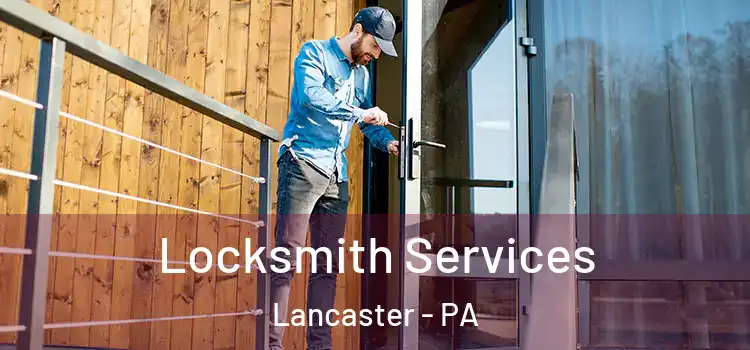 Locksmith Services Lancaster - PA