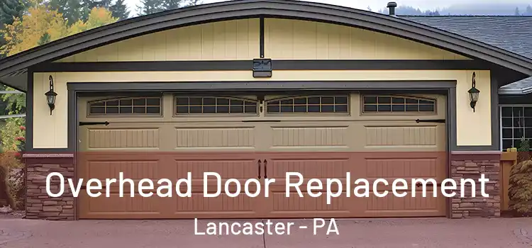  Overhead Door Replacement Lancaster - PA