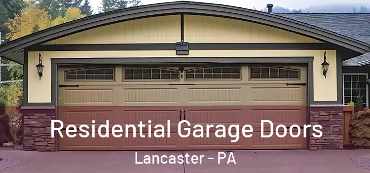  Residential Garage Doors Lancaster - PA