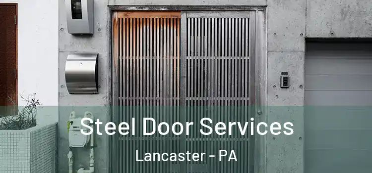 Steel Door Services Lancaster - PA