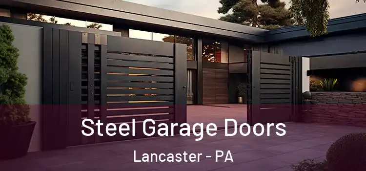 Steel Garage Doors Lancaster - PA